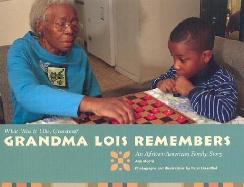 Grandma Lois Remembers: An African-American Family Story (What Was It Like, Grandma?) Novels & Short Stories