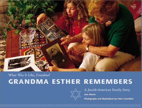 Grandma Esther Remembers: A Jewish-American Family Story (What Was It Like, Grandma) German history