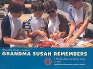 Grandma Susan Remembers: A British-American Family Story (What Was It Like, Grandma?) Novels & Short Stories