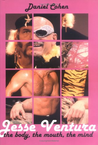 Jesse Ventura: The Body, the Mouth, the Mind Leisure & Fun