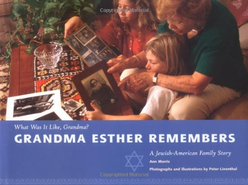 Grandma Esther Remembers: A Jewish-American Family Story (What Was It Like, Grandma) German history