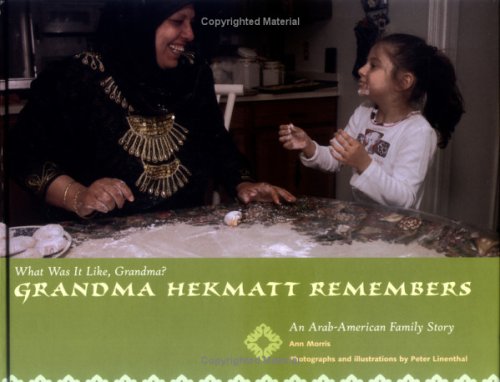 Grandma Hekmat Remembers: An Arab-American Family Story (What Was It Like Grandma) Non-fiction