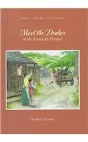 Meet the Drakes on the Kentucky Frontier (Early American Family) Non-fiction