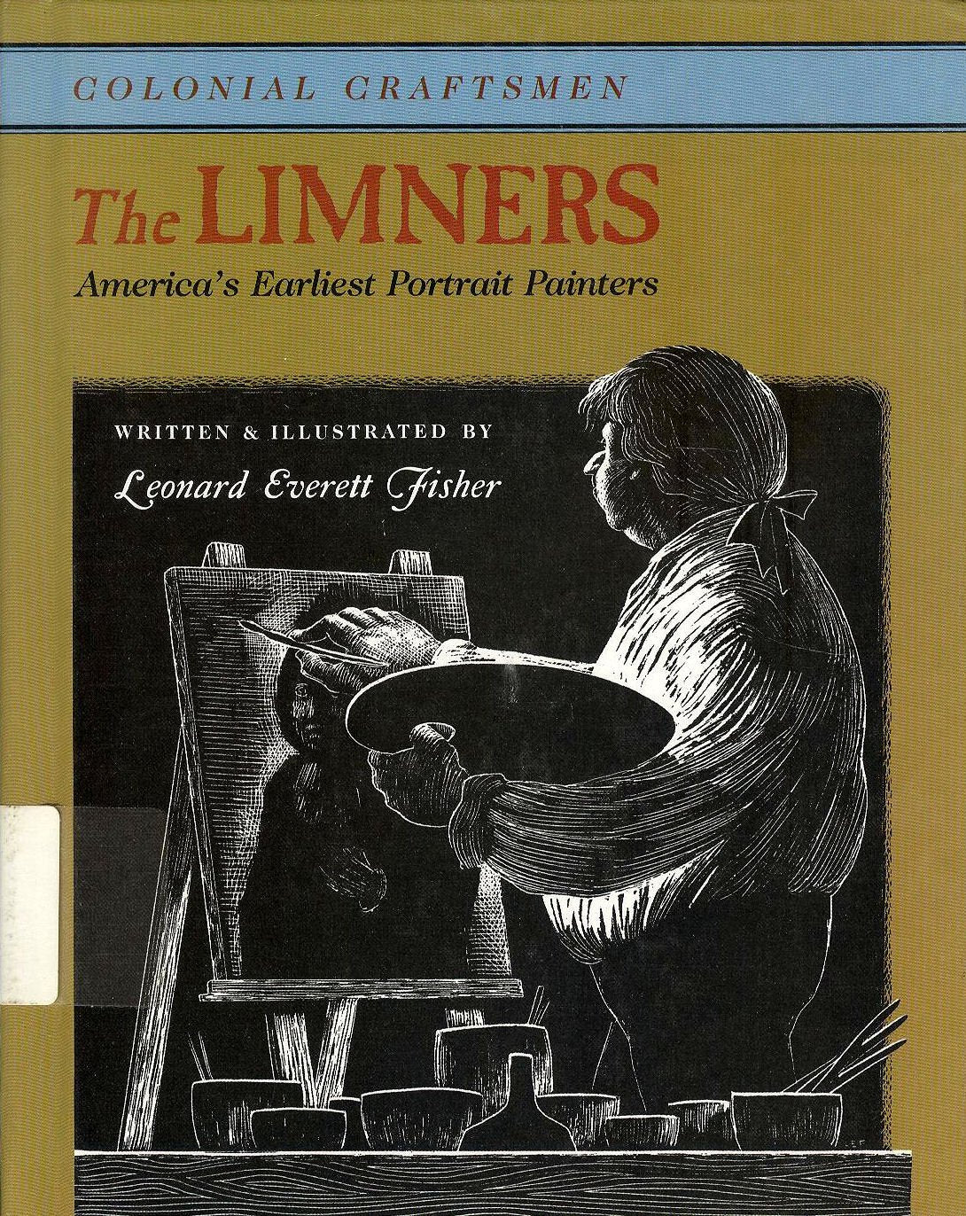 The Limners: America's Earliest Portrait Painters (Colonial Craftsmen) Non-fiction