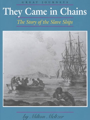 They Came in Chains: The Story of the Slave Ships (Great Journeys) Non-fiction