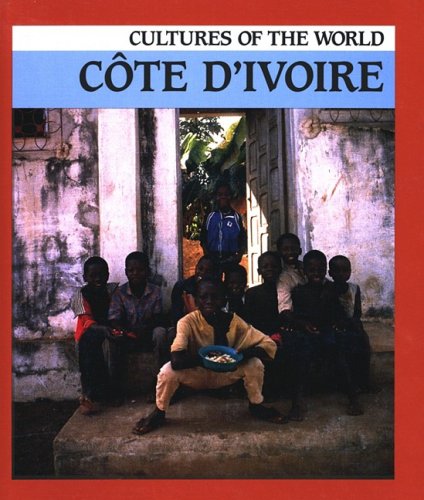 Cote D'Ivoire (Ivory Coast) (Cultures of the World) Non-fiction