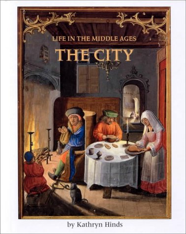 The City (Life in the Middle Ages Series) Non-fiction
