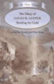 The Diary of David K. Leeper: Rushing for Gold (In My Own Words) Non-fiction