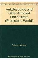 Ankylosaurus and Other Armored Plant-Eaters: And Other Armored Plant-Eaters (Dinosaurs) Non-fiction