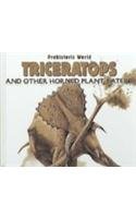 Triceratops and Other Horned Plant-Eaters: And Other Horned Plant-Eaters (Dinosaurs) Non-fiction
