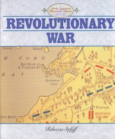 Revolutionary War (North American Historical Atlases) Non-fiction