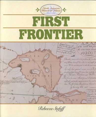 First Frontier (North American Historical Atlases) Non-fiction