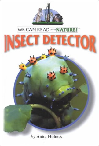 Insect Detector (We Can Read About Nature!) Novels & Short Stories
