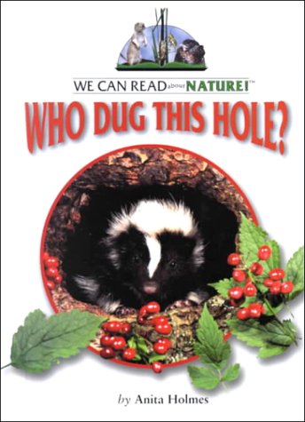 Who Dug This Hole? (We Can Read About Nature) Novels & Short Stories