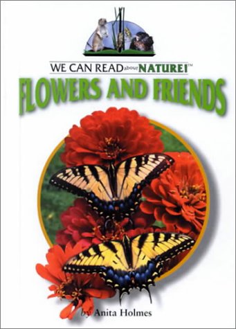 Flowers and Friends (We Can Read About Nature, 1) Novels & Short Stories