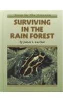 Surviving in the Rain Forest (Deep in the Amazon) Non-fiction