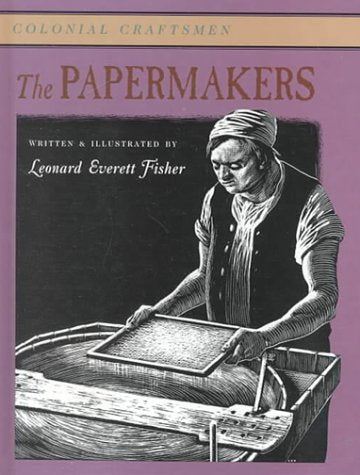 Colonial Craftsmen Group 4: The Papermakers, the Hatters, the Potters, the Tanners (Colonial Craftsmen, 4) Non-fiction