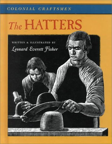 The Hatters (Colonial Craftsmen, 4) Non-fiction