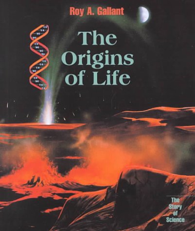 The Origins of Life (Story of Science, 2) Natural Sciences