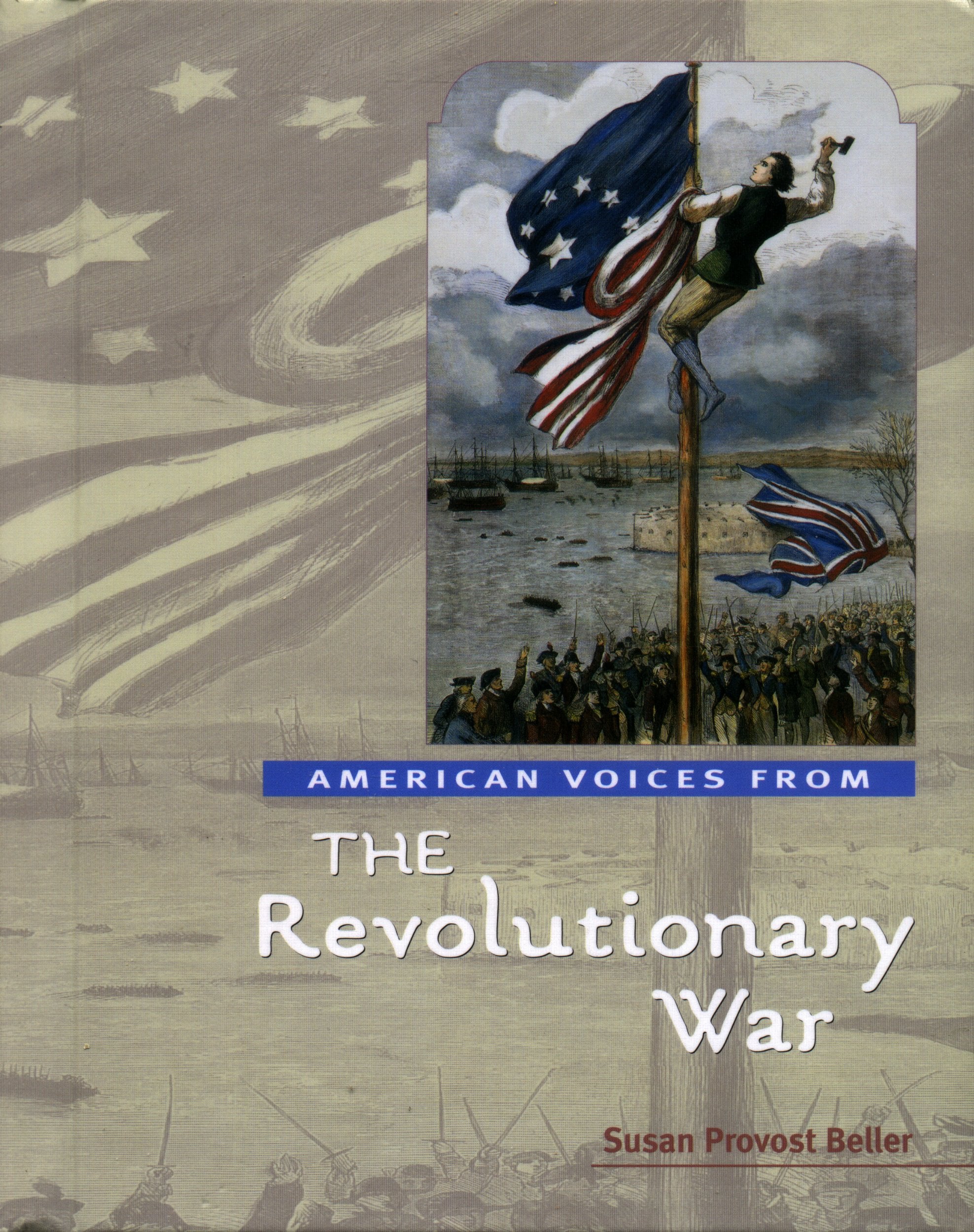 American Voices from the Revolutionary War Politics & History