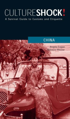 Culture Shock! China: A Survival Guide to Customs and Etiquette Leisure, Home & Garden