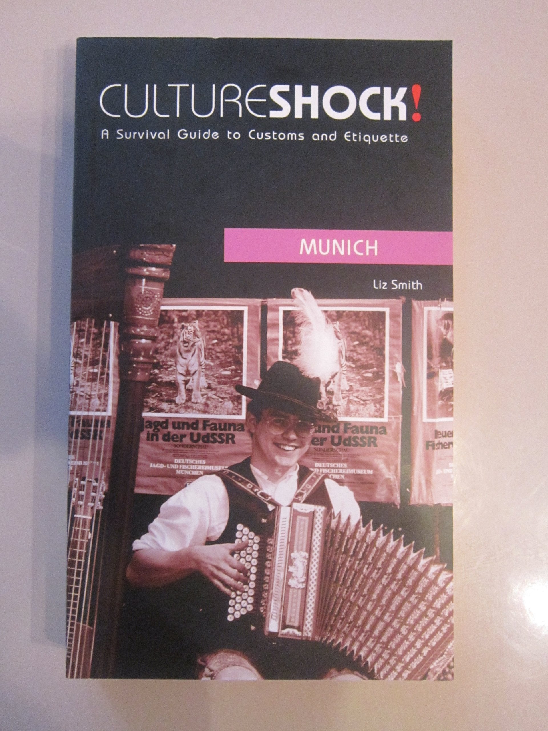 Culture Shock! Munich: A Survival Guide to Customs and Etiquette (Culture Shock! Guides) Leisure, Home & Garden