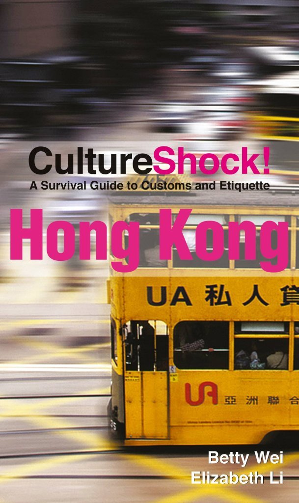 Culture Shock! Hong Kong: A Survival Guide To Customs And Et Social Sciences