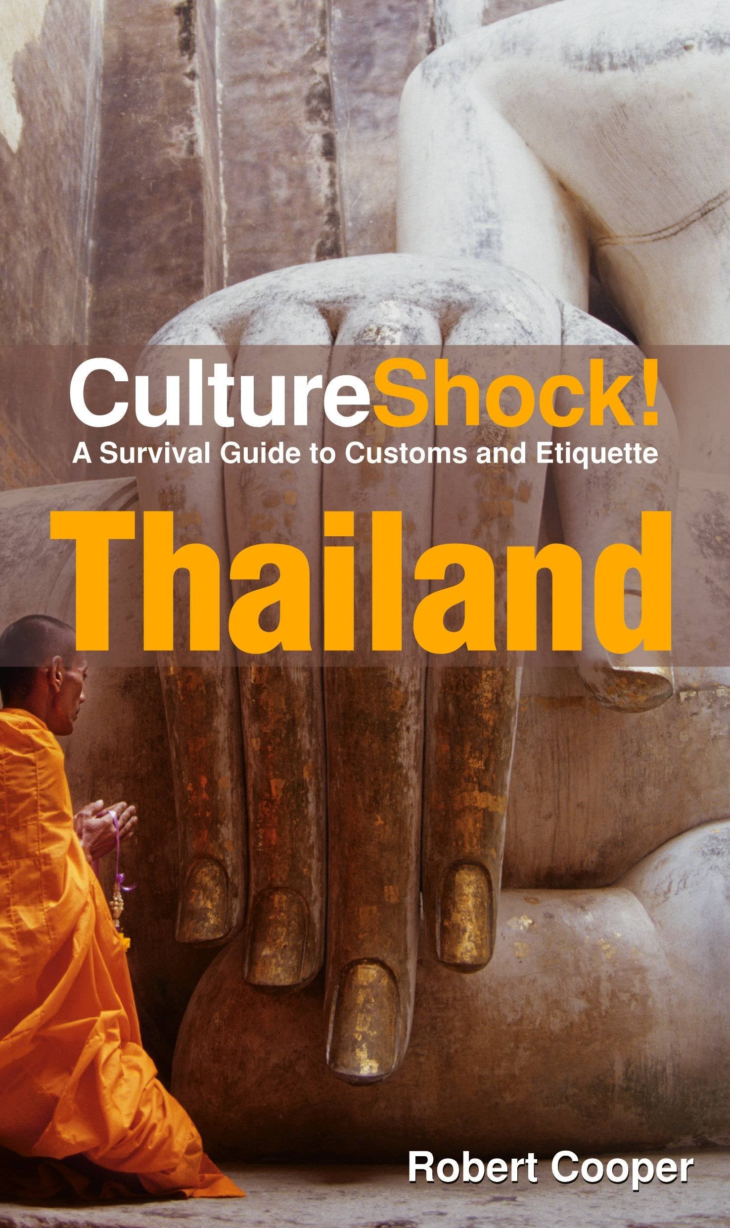 Culture Shock! Thailand: A Survival Guide to Customs and Etiquette Leisure, Home & Garden