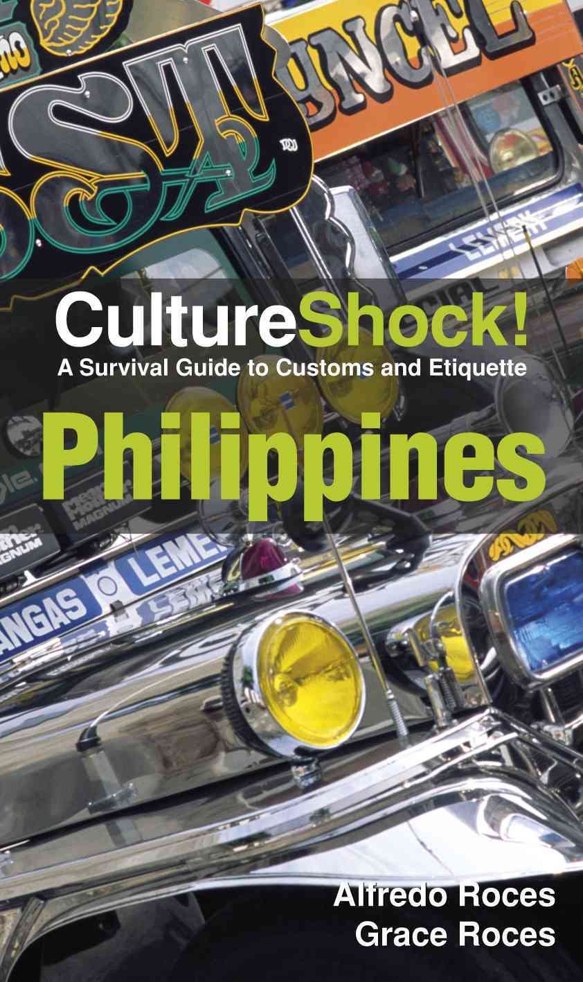Culture Shock! Philippines: A Survival Guide to Customs and Etiquette Social Sciences
