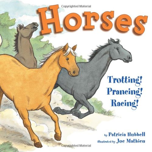 Horses: Trotting! Prancing! Racing! Non-fiction