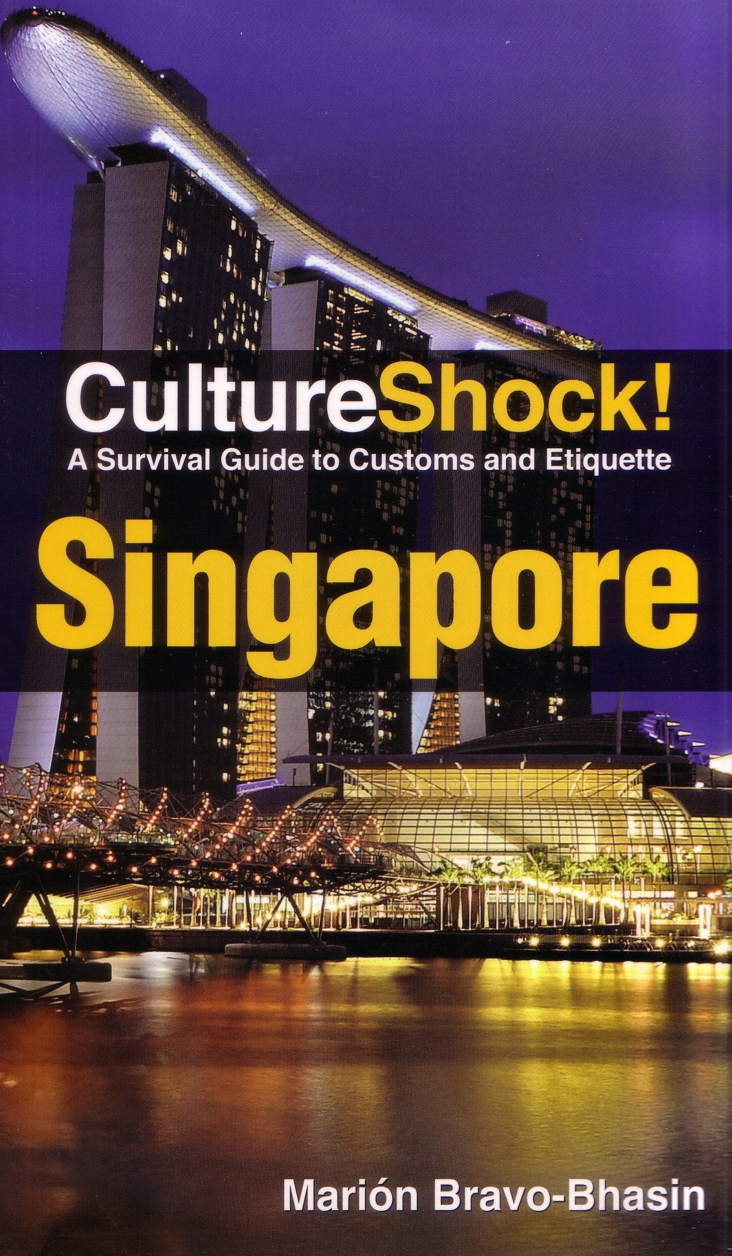 Culture Shock! Singapore: A Survival Guide to Customs and Etiquette Social Sciences