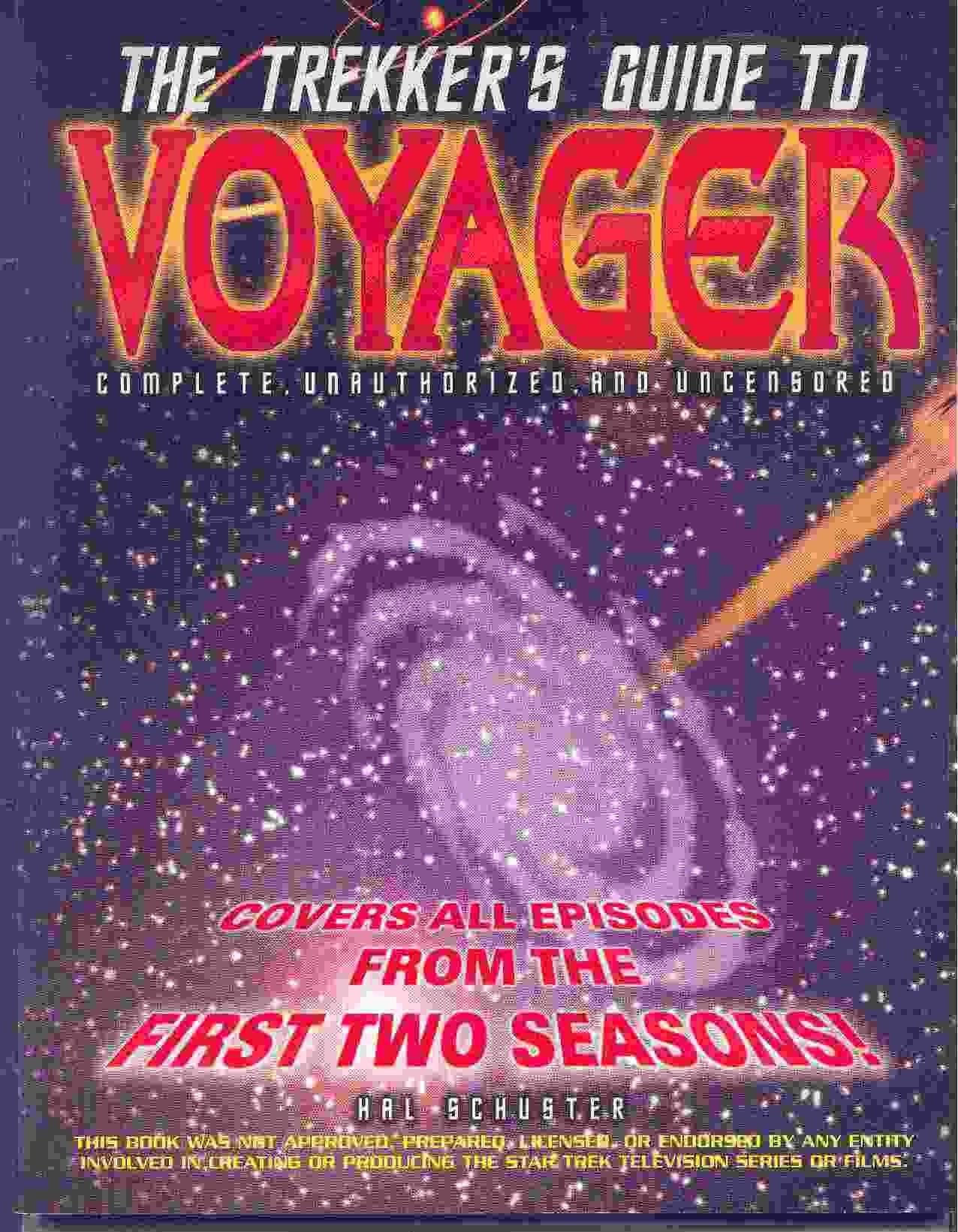 The Trekker's Guide to Voyager: Complete, Unauthorized, and Uncensored Film, Art & Culture