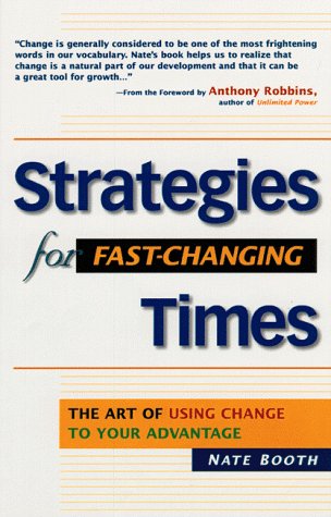 Strategies for Fast-Changing Times: The Art of Using Change to Your Advantage Business, Finance & Career