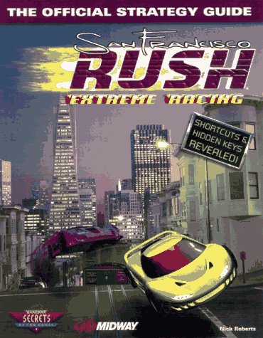 San Francisco Rush Extreme Racing: The Official Strategy Guide (Secrets of the Games Series) Computer Science