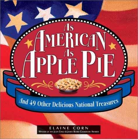 As American As Apple Pie: And 49 Other Delicious National Treasures book