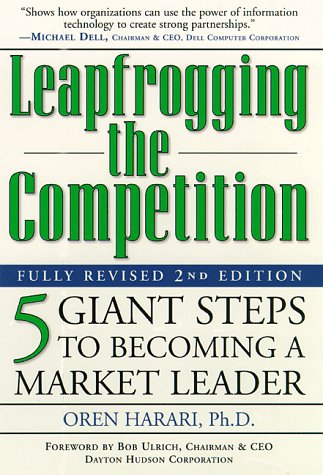 Leapfrogging the Competition: Five Giant Steps to Becoming a Market Leader Business, Finance & Career