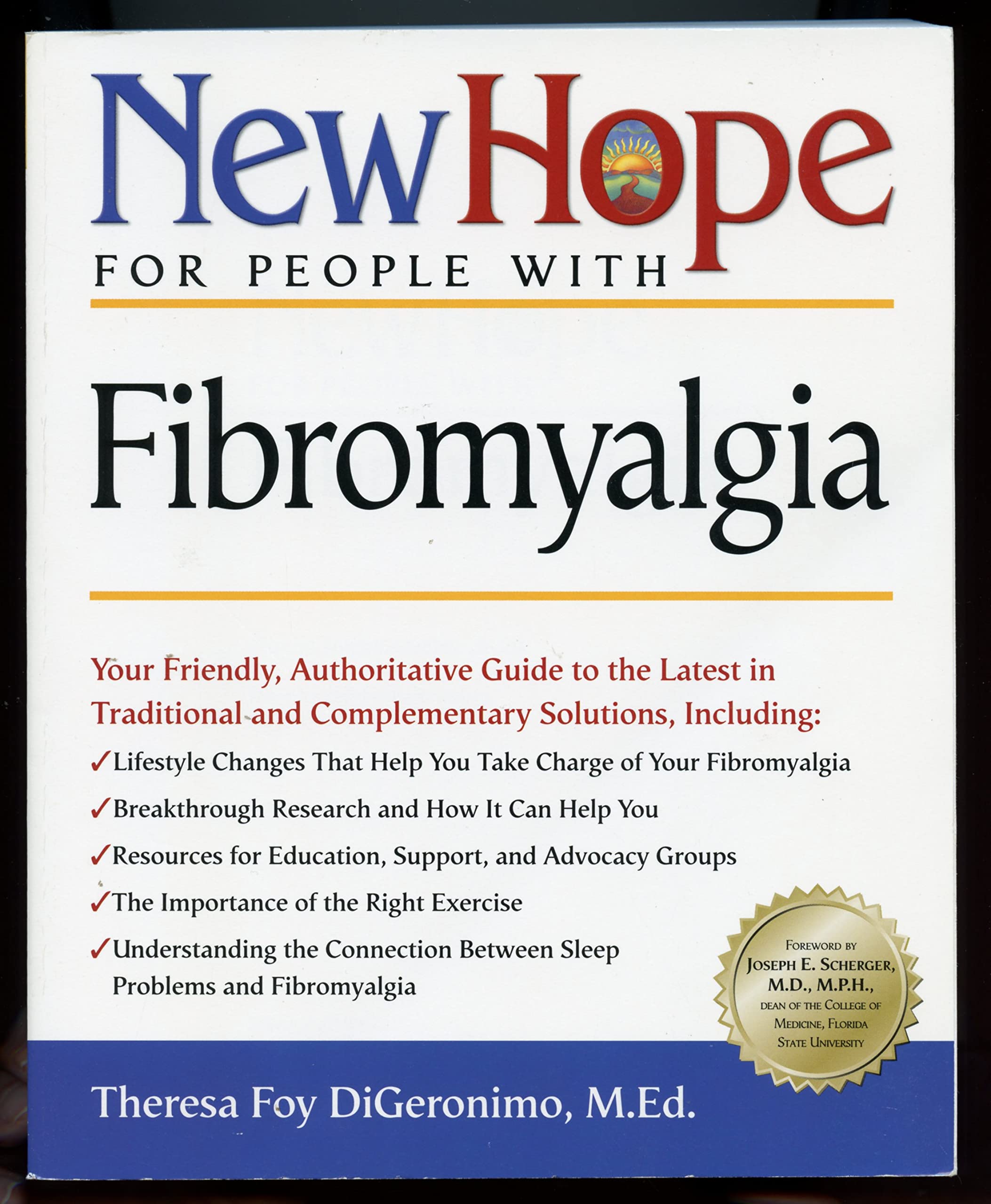 New Hope for People With Fibromyalgia: Your Friendly Authoritative Guide to the Latest in Traditional and Complementary Solutions Health, Nutrition & Fitness
