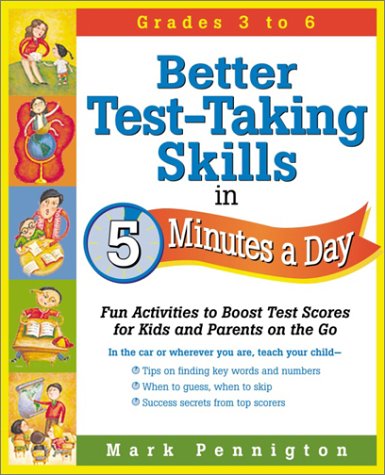 Better Test-taking Skills in 5 Minutes a Day: Fun Activities to Boost Test Scores for Kids and Parents on the Go Psychology