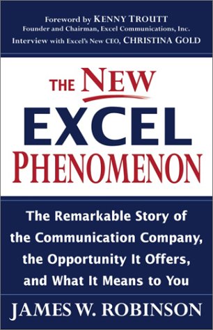 The New Excel Phenomenon: The Remarkable Story of the Communications Company, the Opportunity It Offers, and What It Means to You Computer Science