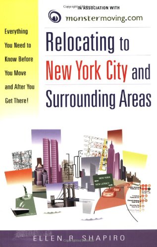 Relocating to New York City and Surrounding Areas: Everything You Need to Know Before You Move and After You Get There! Travel Guides