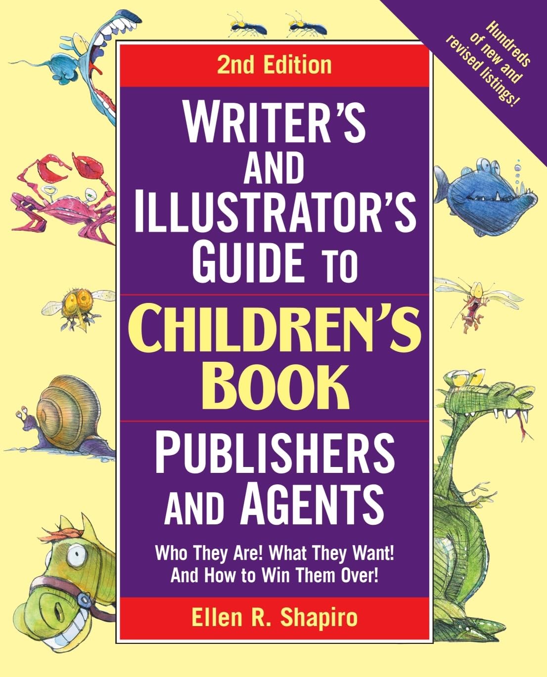 Writer's and Illustrator's Guide to Children's Book Publishers and Agents: Who They Are! What They Want! and How to Win Them Over! Media & Communication
