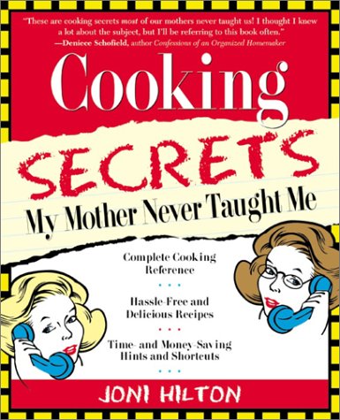 Cooking Secrets My Mother Never Taught Me Leisure, Home & Garden