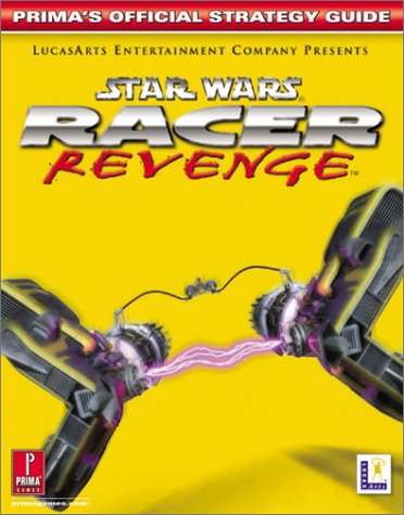Star Wars Racer Revenge: Prima's Official Strategy Guide Leisure & Fun