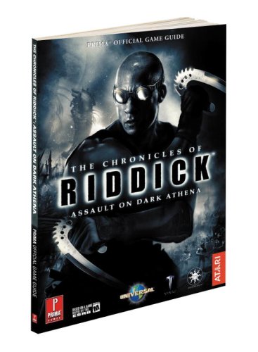 The Chronicles of Riddick: Assault on Dark Athena: Prima Official Game Guide: Prima's Official Game Guide Leisure & Fun
