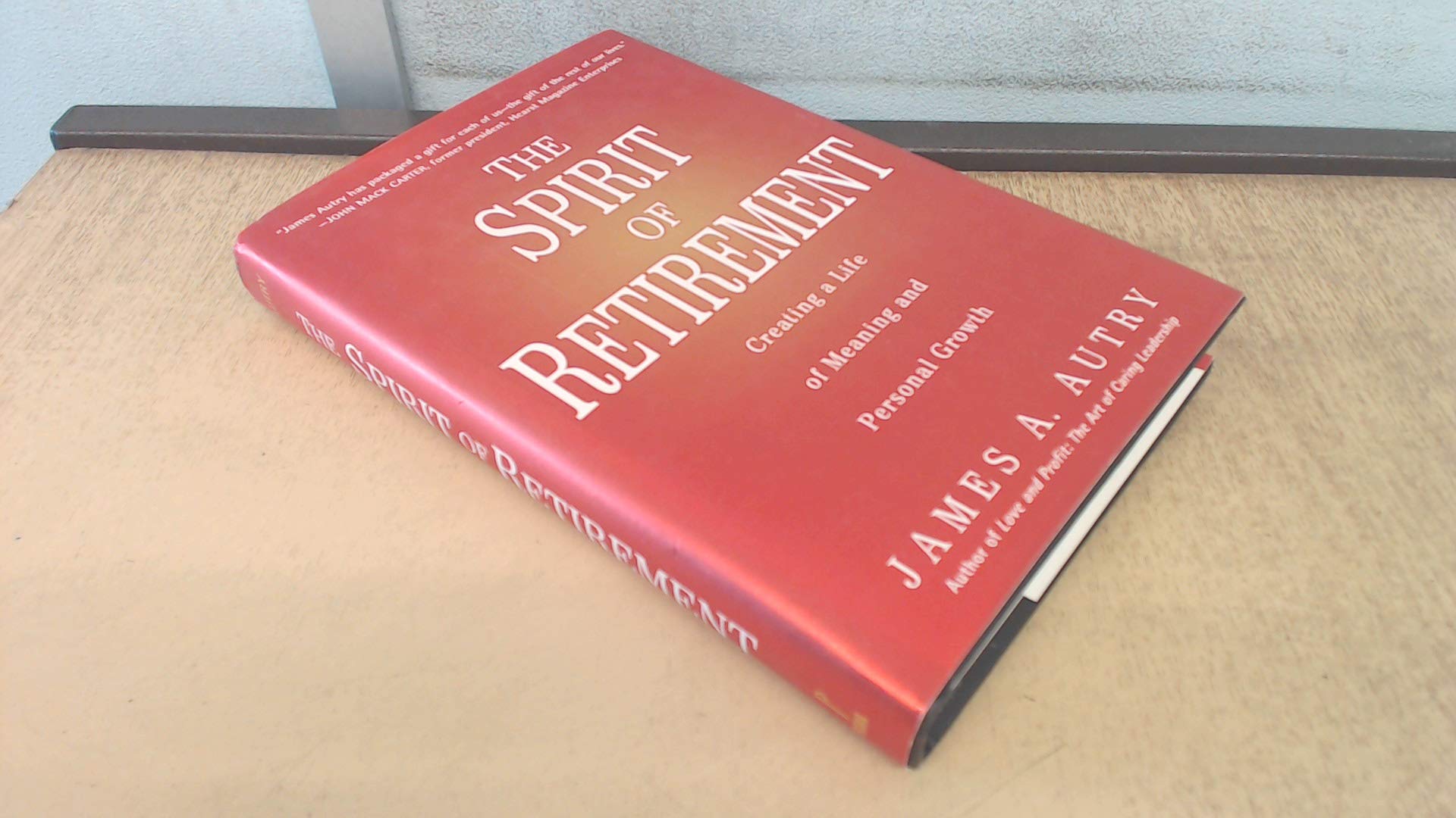 The Spirit of Retirement: Creating a Life of Meaning and Personal Growth Lifestyle