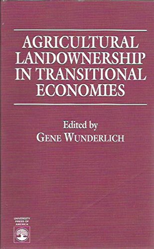 Agricultural Landownership in Transitional Economies Business, Finance & Career