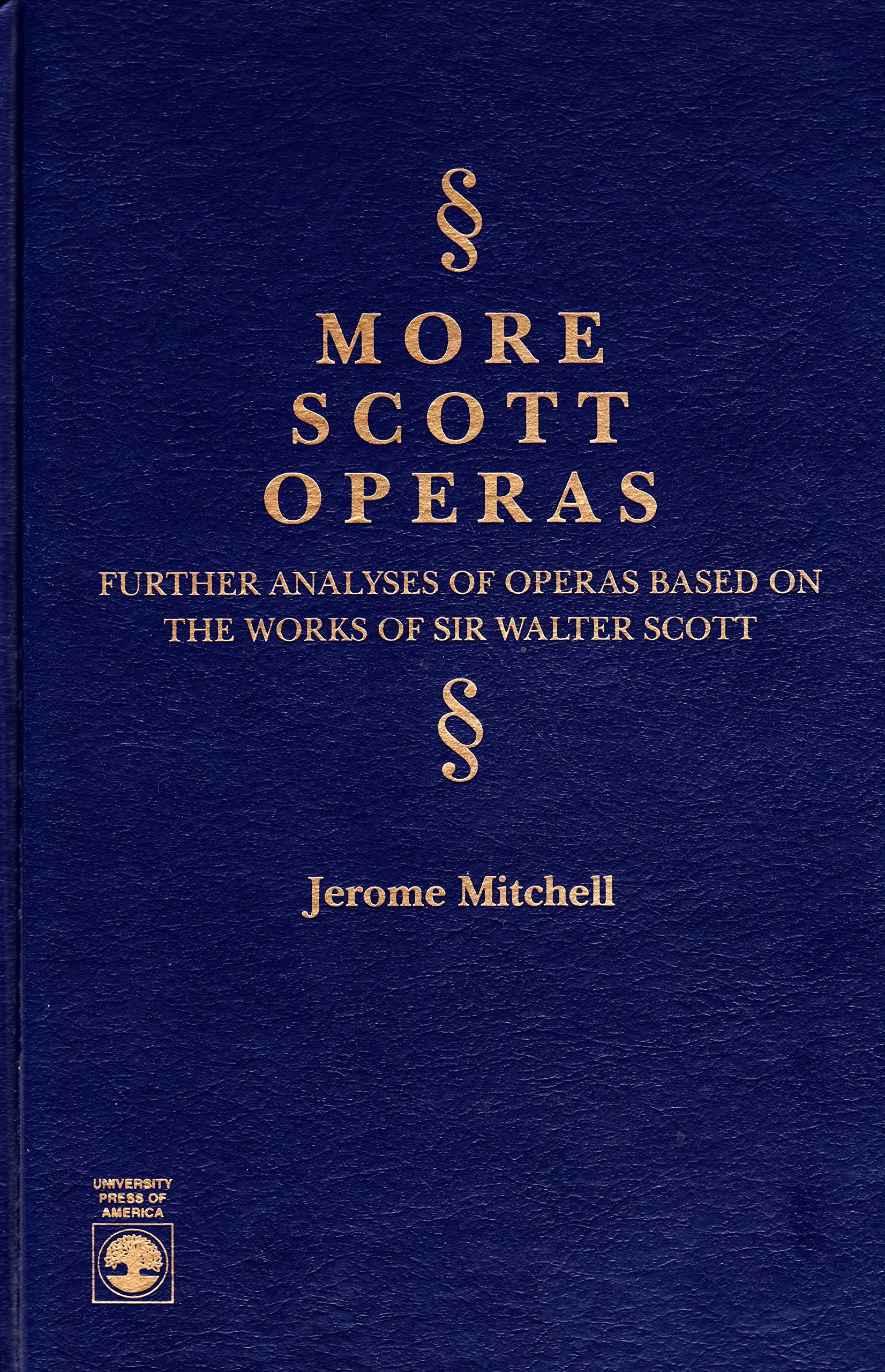 More Scott Operas: Further Analysis of Operas Based on the Works of Sir Walter Scott: Further Analyses of Operas Based on the Works of Sir Walter Scott Contemporary literature