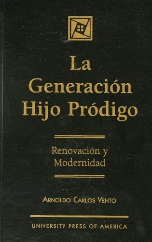 La Generaci-n Hijo Prodigo: Renovaci-n y Modernidad book