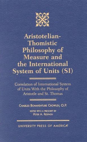 Aristotelian-Thomistic Philosophy of Measure and the: International System of Units (Si) Correlation of International System of Units with the Philoso Philosophy