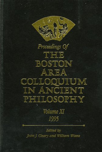 Proceedings of the Boston Area Colloquium in Ancient Philosophy: Volume XI (1995) Philosophy